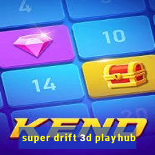 super drift 3d playhub